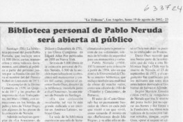 Biblioteca personal de Pablo Neruda será abierta al público  [artículo]