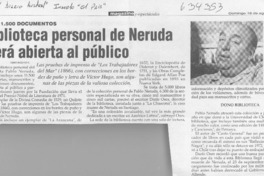 Biblioteca personal de Neruda será abierta al público  [artículo]