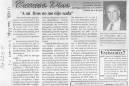 "A mí Dios no me dijo nada"  [artículo] Carlos Ruíz Zaldívar