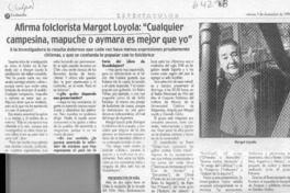 Afirma folclorista Margot Loyola, "Cualquier campesina, mapuche o aymara es mejor que yo"  [artículo]