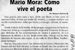 Mario Mora, como vive el poeta  [artículo] Samuel Jiménez M.