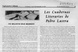 Los cuadernos literarios de Pedro Lastra  [artículo] Wellington Rojas Valdebenito