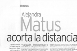 Alejandra Matus acorta la distancia  [artículo] Pilar Segovia I.