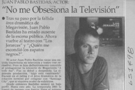 "No me obsesiona la televisión"  [artículo] Alicia Morales