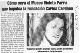 Cómo será el Museo Violeta Parra que impulsa la Fundación Carlos Gardoen  [artículo]