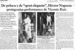 De peluca y de "sport elegante", Héctor Noguera protagoniza performance de Vicente Ruiz  [artículo] Ximena Veas G.