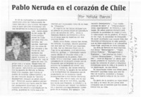 Pablo Neruda en el corazón de Chile  [artículo] Nélida Baros
