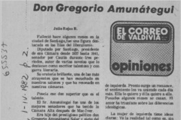 Don Gregorio Amunátegui  [artículo] Julio Rojas B.