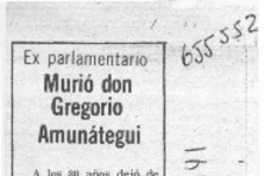 Murió don Gregorio Amunátegui  [artículo]