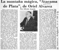 La montaña mágica, "Atacama de plata, de Oriel Alvarez  [artículo] Alfredo Aranda.