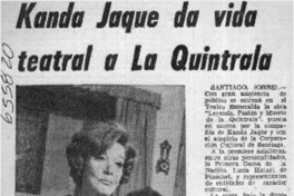Kanda Jaque da vida teatral a La Quintrala.  [artículo]