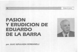 Pasión y erudición de Eduardo de la Barra.  [artículo] Julio Sepúlveda Rondanelli.