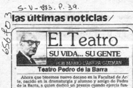 Teatro Pedro de la Barra  [artículo] Mario Cánepa Guzmán.