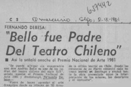 "Bello fue padre del teatro chileno".  [artículo]