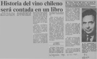 Historia del vino chileno será contada en un libro.  [artículo]