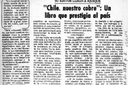 Chile, nuestro cobre,un libro que prestigia al país.  [artículo]