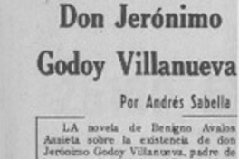 Don Jerónimo Godoy Villanueva  [artículo] Andrés Sabella.