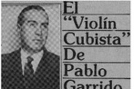 El violín cubista de Pablo Garrido