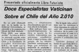 Doce especialistas vaticinan sobre el Chile del año 2.010.