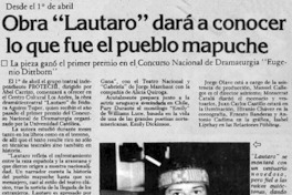 Obra "Lautaro" dará a conocer lo que fue el pueblo mapuche.