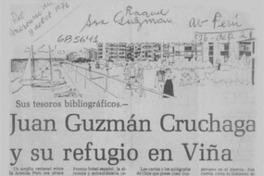 Juan Guzmán Cruchaga y su refugio en Viña