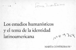 Los estudios humanísticos y el tema de la identidad latinoamericana  [artículo] Marta Contreras B.