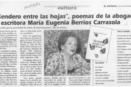 "Sendero entre las hojas", poemas de la abogada y escritora María Eugenia Berríos Carrasola  [artículo].
