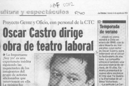 Oscar Castro dirige obra de teatro laboral  [artículo].