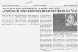 Jorge Edwards dictará conferencia en municipalidad de San Felipe  [artículo].