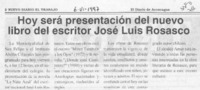 Hoy será presentación del nuevo libro del escritor José Luis Rosasco