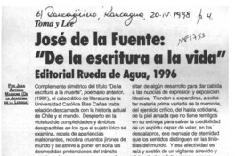 José de la Fuente, "De la escritura a la vida"  [artículo] Juan Antonio Massone.