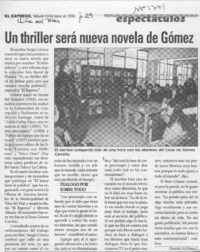 Un triller será nueva novela de Gómez  [artículo] Daniela Di Prima C.
