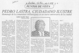 Pedro Lastra, ciudadano ilustre  [artículo] Audito Gavilán Tapia.