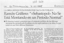 Ramón Griffero, ""Sebastopol" no se está montando en un período normal"  [artículo].