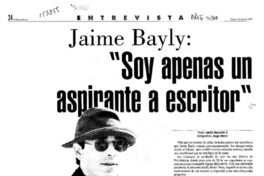 Jaime Bayly, "Soy apenas un aspirante a escritor"  [artículo] Javier Ibacache.