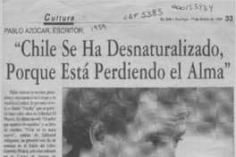 "Chile se ha desnaturalizado porque está perdiendo el alma"  [artículo].