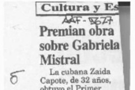 Premian obra sobre Gabriela Mistral  [artículo].