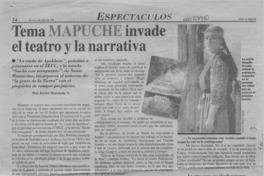 Tema mapuche invade el teatro y la narrativa  [artículo] Javier Ibacache V.