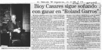Bioy Casares sigue soñando con ganar en "Roland Garros"  [artículo].