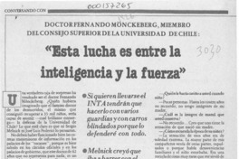 "Esta lucha es entre la inteligencia y la fuerza"  [artículo] Mónica González.