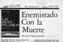 Enemistado con la muerte  [artículo] Luis Vargas Saavedra.