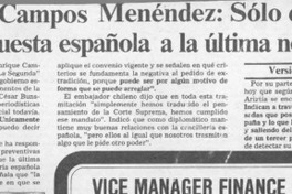 Embajador Campos Menéndez, sólo queda esperar respuesta española a la última nota chilena  [artículo].
