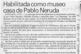Habilitada como museo casa de Pablo Neruda  [artículo].