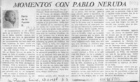 Momentos con Pablo Neruda  [artículo] Darío de la Fuente D.