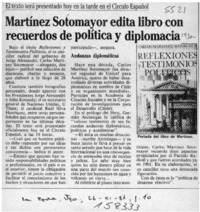 Martínez Sotomayor edita libro con recuerdos de política y diplomacia  [artículo].