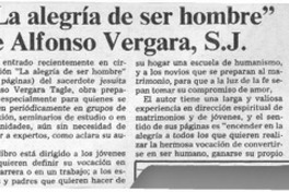 "La Alegría de ser hombre" de Alfonso Vergara, S.J.  [artículo].