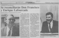 Se reconciliarán Don Francisco y Enrique Lafourcade  [artículo].