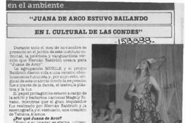 "Juana de Arco estuvo bailando en I. Cultural de Las Condes"  [artículo].