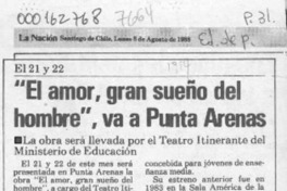 "El Amor, gran sueño del hombre", va a Punta Arenas  [artículo].