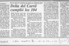 Delia del Carril cumplió los 104  [artículo] Jorge Escalante.